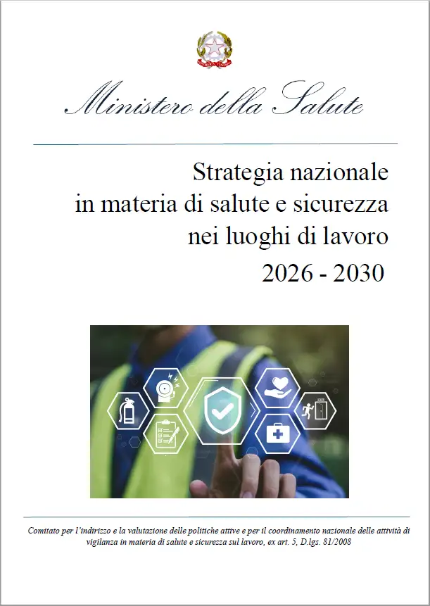 Strategia nazionale Salute e sicurezza sul lavoro 2026-2030 Strategia nazionale Salute e sicurezza sul lavoro 2026-2030
